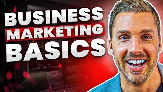 Understanding Marketing Basics For Businesses  Marketing 101 [upl. by Ialda]