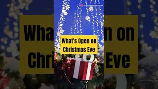 Whats Open on Christmas Eve 2024 [upl. by Kobe609]