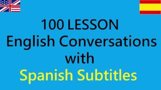 Conversación diaria en inglés con subtítulos en español  100 lecciones [upl. by Akehsyt89]