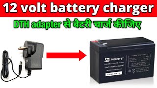 how to charge 12 volt battery using dth adapter  12 volt battery charger  Technical Narottam [upl. by Martinson870]