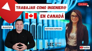 COMO TRABAJAR COMO INGENIERO EN CANADÁ SI VIENES DE OTRO PAÍS 👷🏽‍♀️🇨🇦🍁👷 LATINOS EN CANADÁ [upl. by Dlnaod872]