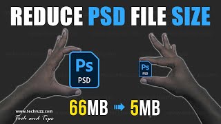 How to Shrink Compress or Reduce Photoshop PSD File Size [upl. by Namyh]