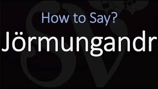 How to Pronounce Jörmungandr CORRECTLY Norse Mythology [upl. by Lamrert]