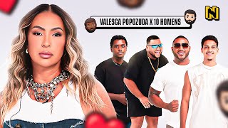 VALESCA POPOZUDA VS 10 HOMENS💛 [upl. by Ecilef]