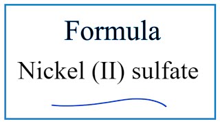 How to Write the Formula for Nickel II sulfate [upl. by Artaed]