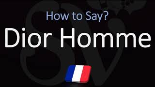 How to Pronounce Dior Homme CORRECTLY Meaning amp Pronunciation French Perfume Name [upl. by Hoshi]