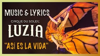 LUZIA Music Video  Así Es La Vida  Cirque du Soleil [upl. by Richardo286]