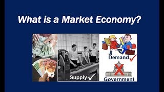 What is a Market Economy [upl. by Wrdna426]