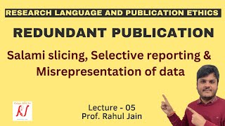 Redundant Publications  Salami Slicing  Selective Reporting  Misrepresentation of Data  L  05 [upl. by Oyek]