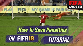 FIFA 18 How To Save Penalties Tutorial [upl. by Ahsilac840]