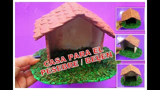 DIY COMO HACER CASA PARA EL PESEBRE O BELENMANUALIDADES NAVIDEÑAS FACILES DE HACER [upl. by Lally]