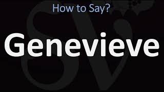 How to Pronounce Genevieve CORRECTLY [upl. by Retsim]