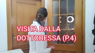 VISITA DALLA DOTTORESSA P4 [upl. by Hermine131]