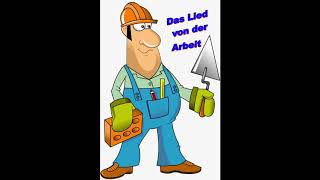 Das Lied von der Arbeit [upl. by Drice]