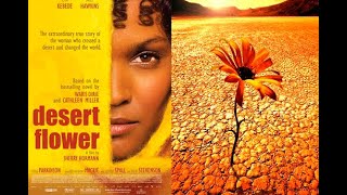 Desert Flower 2009 FULL MOVIE [upl. by Scibert]