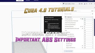 Cura 48 Tutorials  Material Settings  ABS Settings [upl. by Ecnadnac]