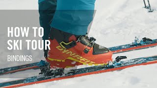 How to Ski Tour  7 Bindings  Tutorial  DYNAFIT [upl. by Greabe822]