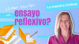 Cómo escribir un ensayo reflexivo [upl. by Sanchez]