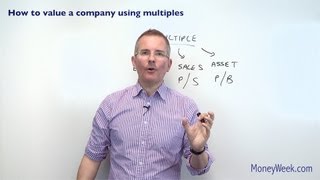 How to value a company using multiples  MoneyWeek Investment Tutorials [upl. by Aiderfla]