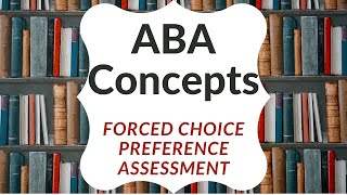 Forced Choice Preference Assessment ABA [upl. by Jo]