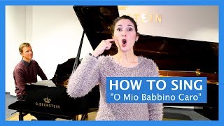 How To Sing Opera quotO Mio Babbino Caroquot from Gianni Schicchi Puccini [upl. by Ydnal440]