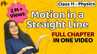 Motion in a straight line class 11  One shot  Chapter 3 Physics CBSE  JEE  NEET [upl. by Pike]