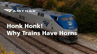 Honk Honk  Why Trains Have Horns [upl. by Eniaj573]