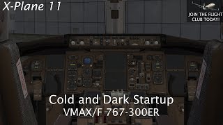 XPlane 11  VMAXFF 767300ER Cold and Dark Tutorial [upl. by Ray]