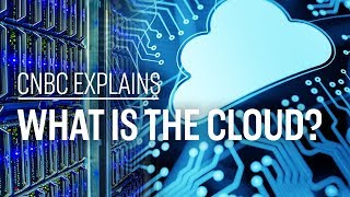 What is the cloud  CNBC Explains [upl. by Sena]