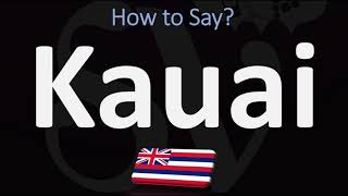 How to Pronounce Kauai CORRECTLY [upl. by Ruhnke]