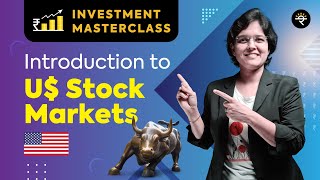 Introduction to US Stock Markets  Investment Masterclass [upl. by Niamart]