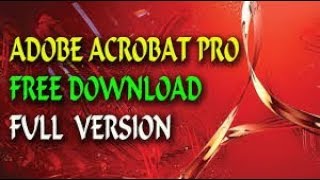 How to get Adobe Acrobat Pro FULL version Completely FREE [upl. by Tudor]