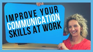 How to Improve Communication Skills at Work FOR WORKPLACE SUCCESS [upl. by Quartis]