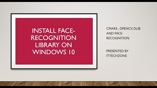 FIRST Install dlib and face recognition library on windows 10 [upl. by Kimmy373]