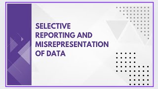 Selective reporting and misrepresentation of data [upl. by Er]