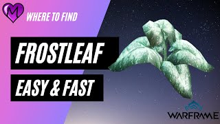 Warframe Where to find Frostleaf 2021 [upl. by Immij650]