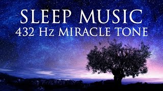 The Best SLEEP Music  432hz  Healing Frequency  Deeply Relaxing  Raise Positive Vibrations [upl. by Prady59]