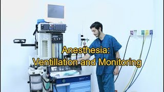 Anesthesia Ventilation and Monitoring [upl. by Genna]