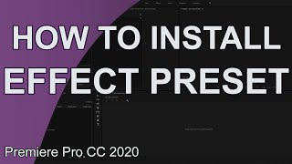 How to Install and Effects Preset in Premiere Pro [upl. by Retep]