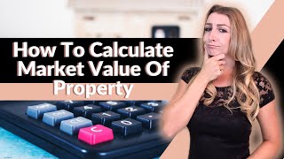 How To Calculate Market Value Of Property [upl. by Alue]