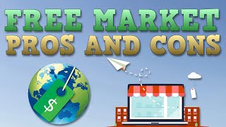 Free Market Economy  Pros and Cons [upl. by Ecirual287]