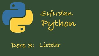 Sıfırdan Python Dersleri Ders 3 Listeler Lists [upl. by Nahij]