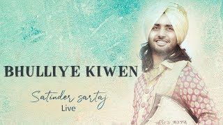 Satinder Sartaj  Bhulliye Kiwen  Live   Latest Punjabi Songs 2019  JashnEPunjabi [upl. by Marigolda]