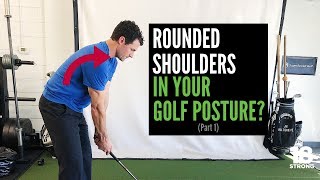 Rounded Shoulder in Your Golf Posture Part 1 [upl. by Ogden511]