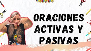 ORACIONES ACTIVAS Y PASIVAS ✅ con ejemplos [upl. by Eugenie990]