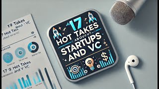 17 Contrarian Takes About Startups and Venture Capital [upl. by Afirahs764]