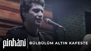 Pinhani  Bülbülüm Altın Kafeste [upl. by Babbie]