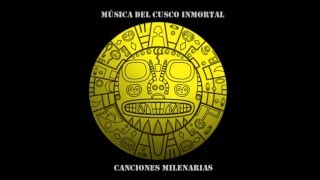 Flutes of the Andes vol 2  immortal music of Cusco  Peru Music y otros [upl. by Aicak104]