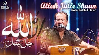 Allah Jalle Shaan  Rahat Fateh Ali Khan  Qawwali official version  OSA Islamic [upl. by Eurydice]