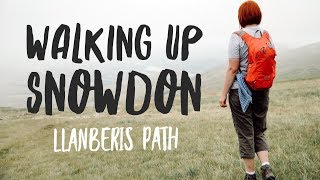 Walking up Snowdon  Llanberis Path [upl. by Nary]